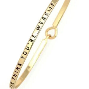 Never Think You're Weak Bracelet